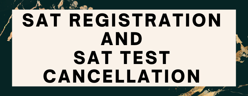 SAT Test Cancellation [How to Cancel SAT Registration]